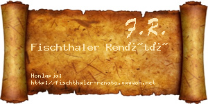 Fischthaler Renátó névjegykártya